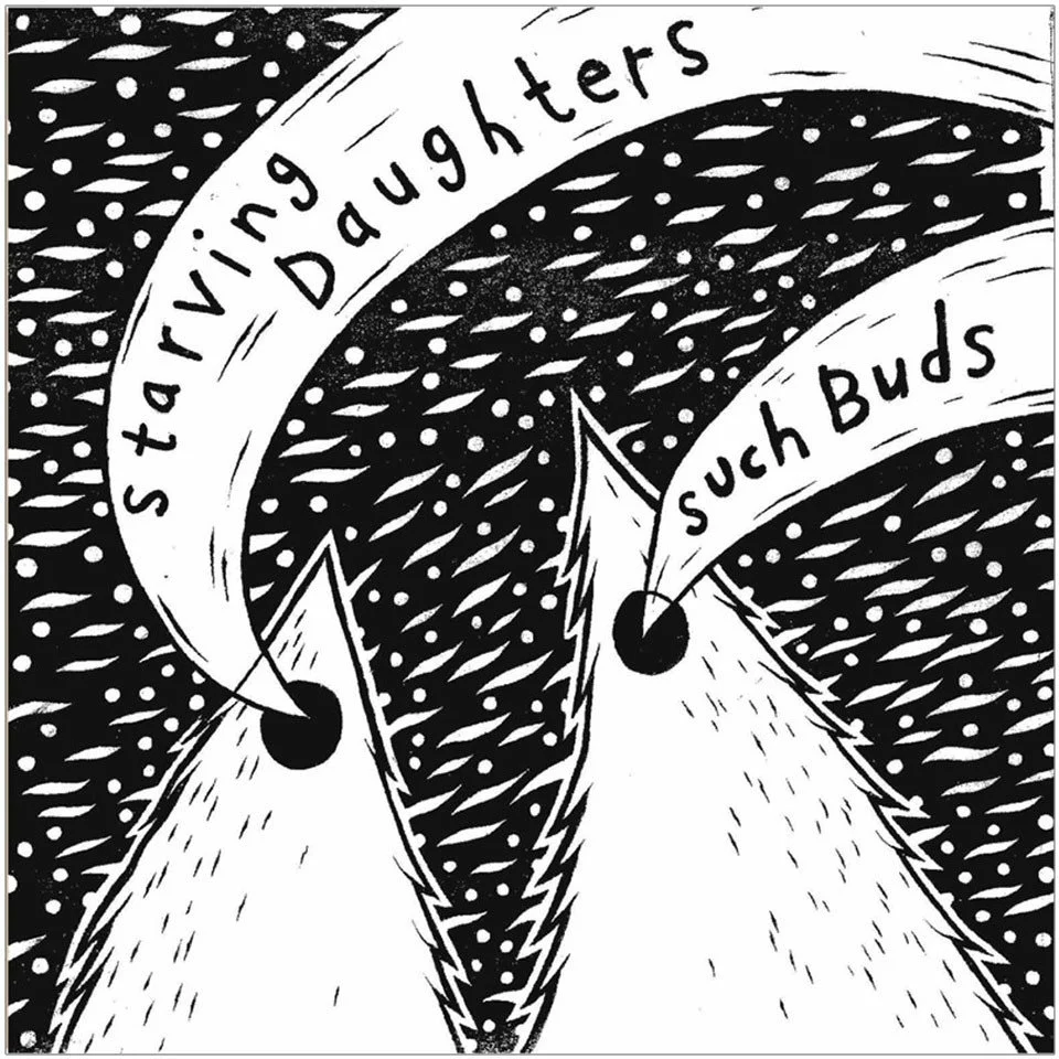Starving Daughters - Such Buds